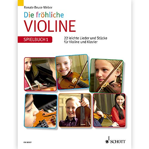 Fröhliche Violine, Bd.1, Geigenschule für den Anfang: Geigenschule für den Anfang. Band 1. Violine. (Die fröhliche Violine)